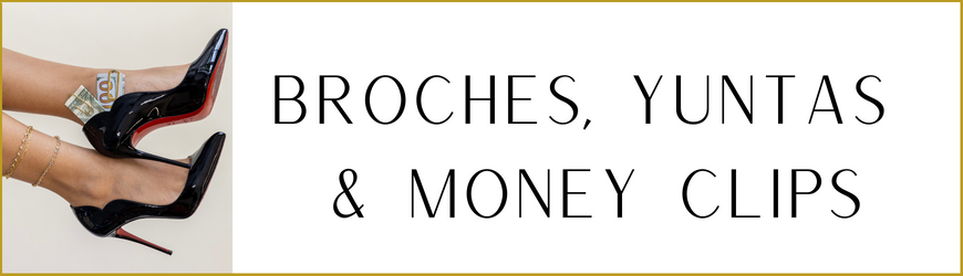 Broches / Yuntas / Money Clips